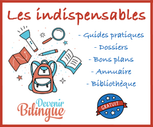 Les indispensables de DevenirBilinge.com : guides pratiques, bons plans, dossiers, bibliothèque...